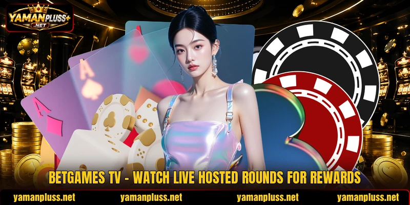 Betgames TV - Watch Live Hosted Rounds For Rewards