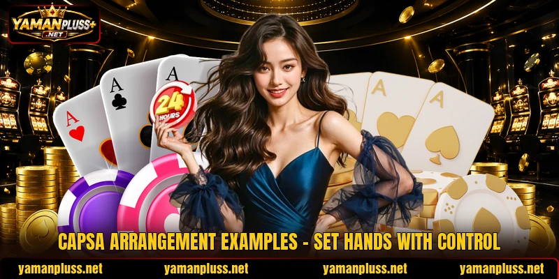 Capsa Arrangement Examples - Set Hands With Control