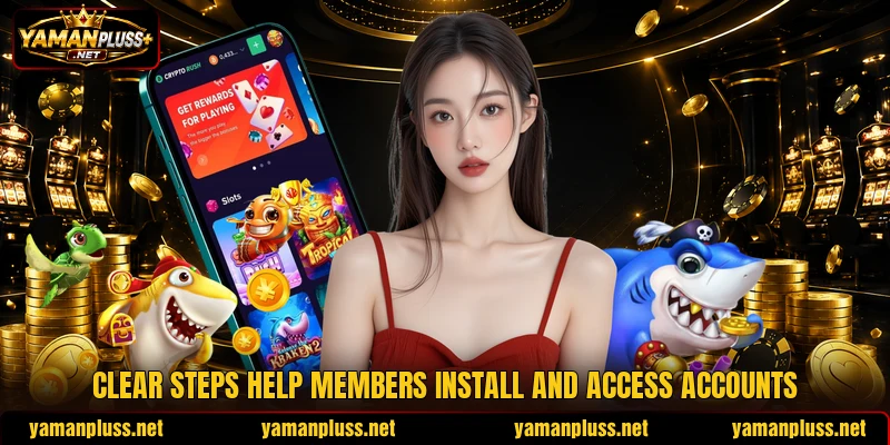 Clear steps help members install and access accounts