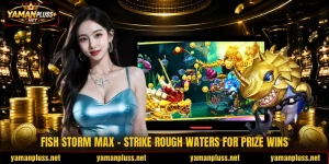 Fish Storm Max - Strike Rough Waters For Prize Wins