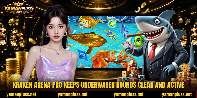Kraken Arena Pro keeps underwater rounds clear and active Kraken Arena Pro keeps underwater rounds clear and active