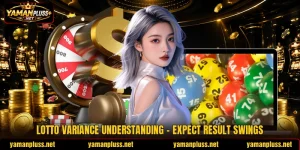 Lotto Variance Understanding - Expect Result Swings