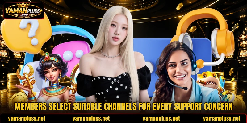 Members select suitable channels for every support concern