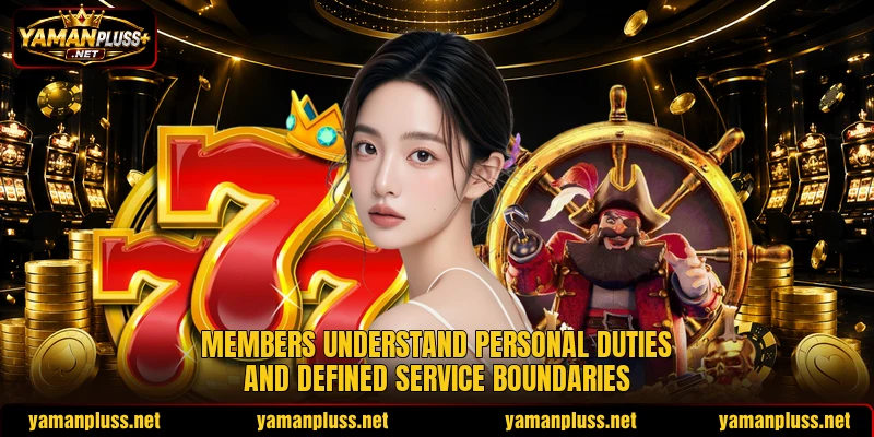 Members understand personal duties and defined service boundaries