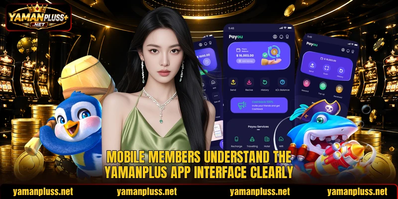 Mobile members understand the YAMANPLUS app interface clearly