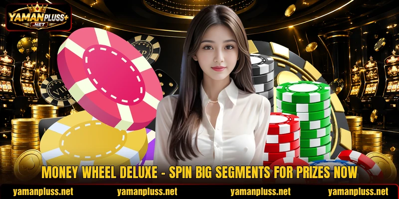 Money Wheel Deluxe - Spin Big Segments For Prizes Now