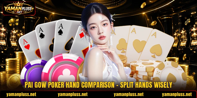 Pai Gow Poker Hand Comparison - Split Hands Wisely