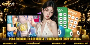 PCSO Probability Advantage - Understand Draw Chances